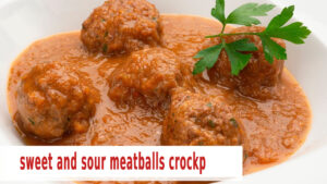 sweet and sour meatballs crockp